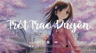 Và Anh Biết Duyên Mình Đã Lỡ Lofi Chill Buồn